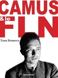 Télécharger ebay ebook gratuitement Camus & le FLN  in French par Tarik Djerroud 9782367602660
