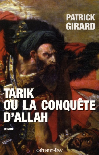 Tarik ou la conquête d'Allah (709-852) - Occasion