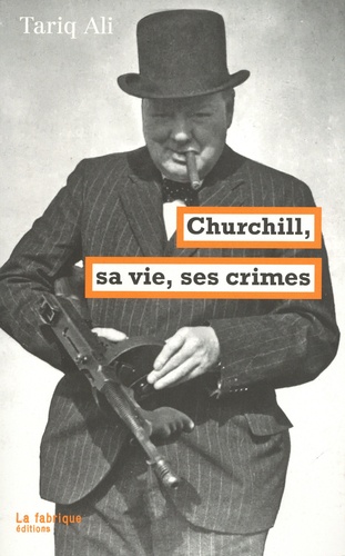 Churchill, sa vie, ses crimes
