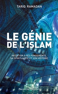 Le génie de lislam - Initiation à ses fondements, sa spiritualité et son histoire.pdf