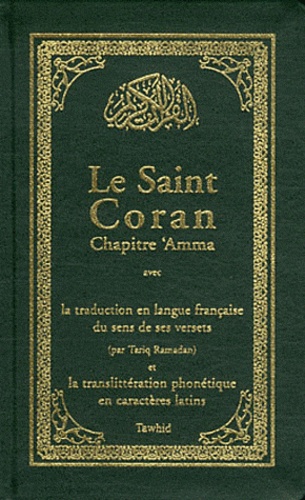 Tariq Ramadan - Le Saint Coran - Chapitre 'Amma avec la traduction en langue française du sens de ses versets et la translittération phonétique en caractères latins.