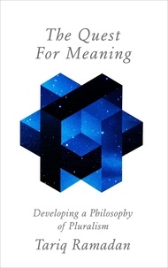 Tariq Ramadan - The Quest for Meaning - Developing a Philosophy of Pluralism.