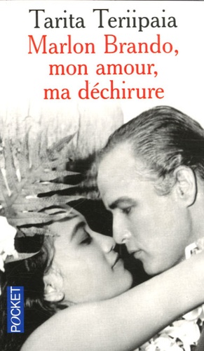 Marlon Brando, mon amour, ma déchirure de Tarita Teriipaia - Poche - Livre  - Decitre