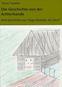 Die Geschichte von der Achterbande