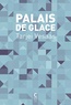 Tarjei Vesaas - Le palais de glace.