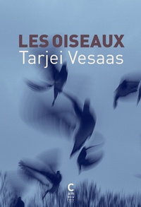 Tarjei Vesaas - Les oiseaux.