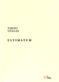 Tarjei Vesaas - Ultimatum ; Pluie dans les cheveux.