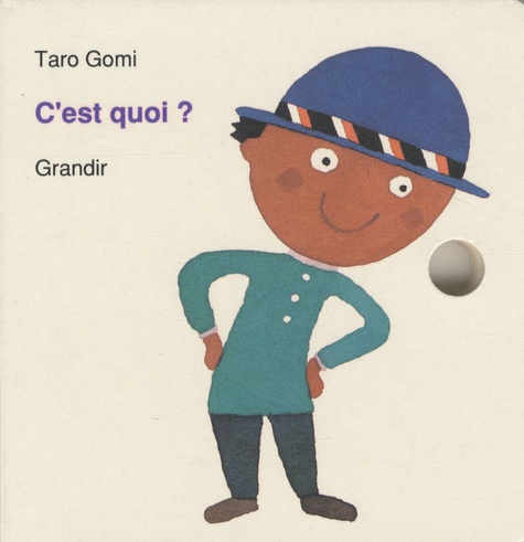 Taro Gomi - C'est quoi ?.
