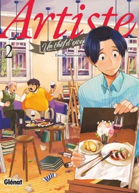 Artiste, un chef d'exception Tome 2