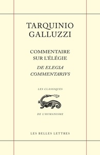 Tarquinio Galluzzi - Commentaire sur l'élégie - De elegia commentarivs.