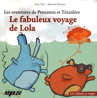 Le fabuleux voyage de Lola