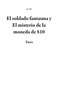 El soldado fantasma y El misterio de la moneda de $10