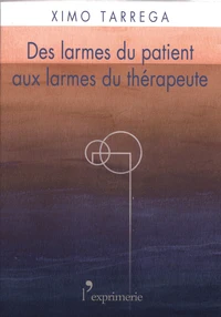 Des larmes du patient aux larmes du thérapeute