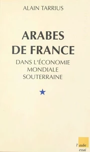 ECONOMIE SOUTERRAINES : LE COMPTOIRE MAGHREBIN DE MARSEILLE