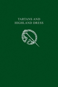 Tartans and Highland Dress.