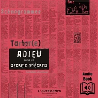 Adieu suivi de Secrets d'écrits