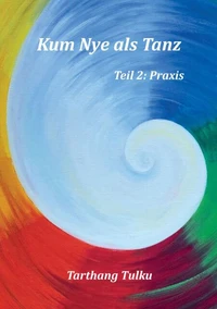 Kum Nye als Tanz Teil 2: Praxis
