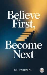 Believe First, Become Next