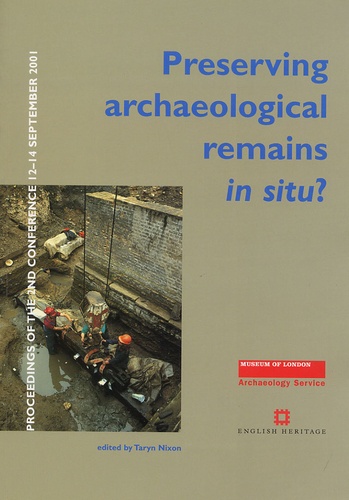 Taryn Nixon - Preserving archaeological remains in situ ? - Proceedings of the 2nd Conference 12-14 September 2001.