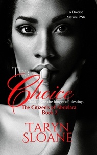  Taryn Sloane - The Choice - The Citizens of Abrielara, #2.