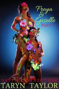 Freya &amp; Giselle, Part 2 (Lesbian Erotica)
