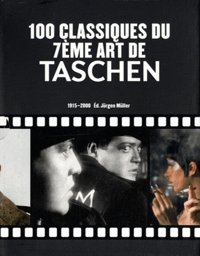  Taschen - 100 classiques du 7ème Art de Taschen - Volume 1, 1915-1959 ; Volume 2, 1960-2000.