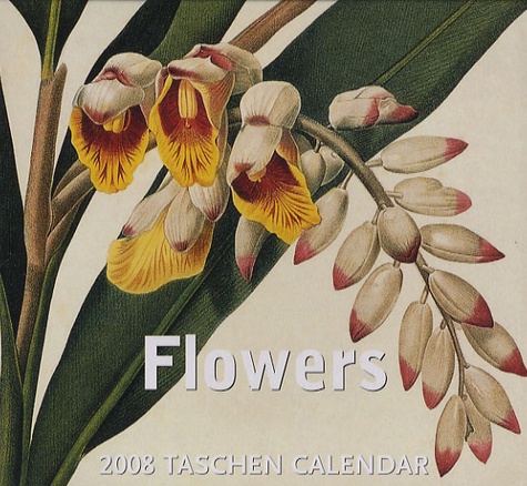  Taschen - Flowers - Calendrier édition 2008.