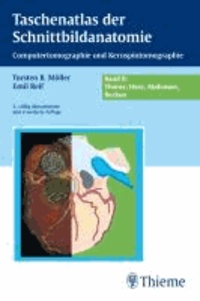 Taschenatlas der Schnittbildanatomie 2. Thorax, Abdomen, Becken - Computertomographie und Kernspintomographie.