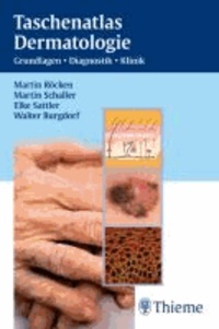 Taschenatlas Dermatologie - Grundlagen - Diagnostik - Klinik.