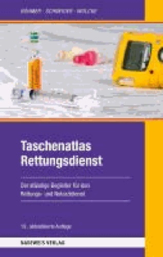 Taschenatlas Rettungsdienst - Der ständige Begleiter im Rettungs- und Notarztdienst.