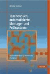 Taschenbuch automatisierte Montage-und Prüfsysteme - Qualitätstechniken zur fehlerfreien Produktion.