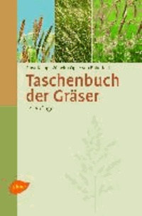 Taschenbuch der Gräser - Erkennung und Bestimmung, Standort und Vergesellschaftung.