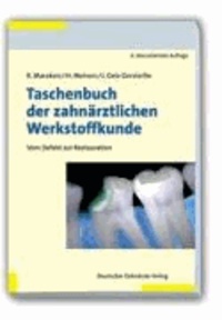Taschenbuch der zahnärztlichen Werkstoffkunde - Vom Defekt zur Restauration.
