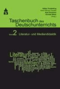 Taschenbuch des Deutschunterrichts. Band 2 - Literatur- und Mediendidaktik.