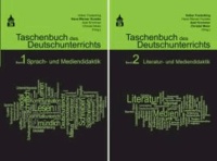 Taschenbuch des Deutschunterrichts. Band 1 und 2 - Sprach- und Mediendidaktik, Literatur- und Mediendidaktik.