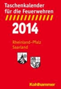 Taschenkalender für die Feuerwehren 2014 / Rheinland-Pfalz, Saarland.
