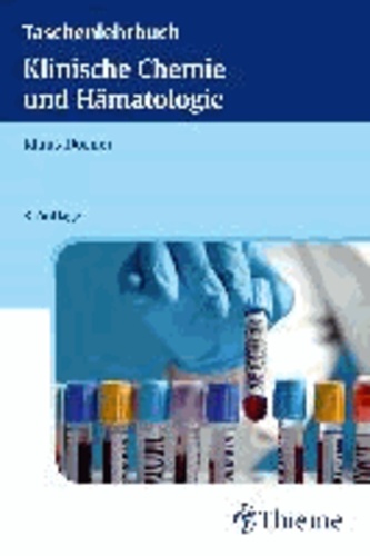 Taschenlehrbuch Klinische Chemie und Hämatologie.