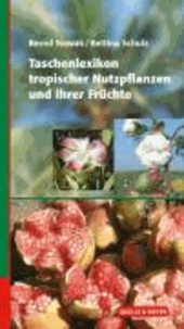 Taschenlexikon tropischer Nutzpflanzen und ihrer Früchte.