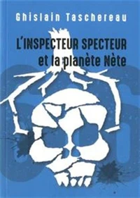 L'inspecteur specteur et la planete nete