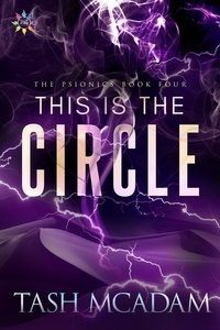  Tash McAdam - This is the Circle - The Psionics, #4.