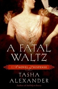 Tasha Alexander - A Fatal Waltz.