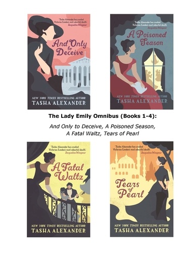 The Lady Emily Omnibus (Books 1-4). And Only to Deceive, A Poisoned Season, A Fatal Waltz, Tears of Pearl
