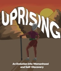  Tasha Cameron - Uprising: An Evolution Into Womanhood and Self-Discovery.