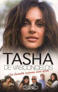 Tasha de Vasconcelos - La beauté comme une arme.