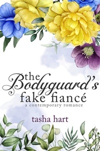  Tasha Hart - The Bodyguard's Fake Fiancé (A Contemporary Interracial Romance) - UnReal Marriage, #12.