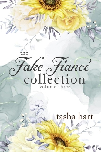  Tasha Hart - The Fake Fiancé Collection Volume Three - UnReal Marriage.