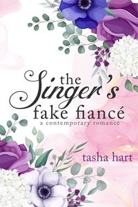  Tasha Hart - The Singer's Fake Fiancé (A Contemporary Interracial Romance) - UnReal Marriage, #1.