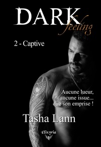 Tasha Lann - Dark feeling - 2 - Captive.