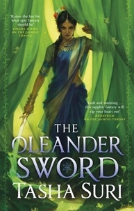 Tasha Suri - The Oleander Sword.