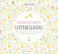 Dessiner des motifs supermignons